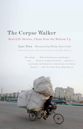 The Corpse Walker: Real Life Stories: China From the Bottom Up von Anchor Books